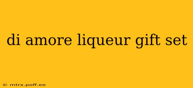 di amore liqueur gift set