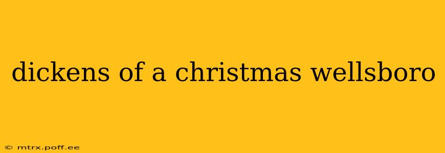 dickens of a christmas wellsboro