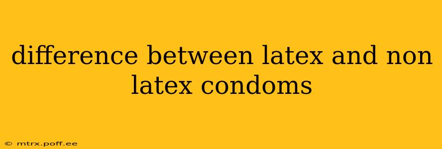 difference between latex and non latex condoms