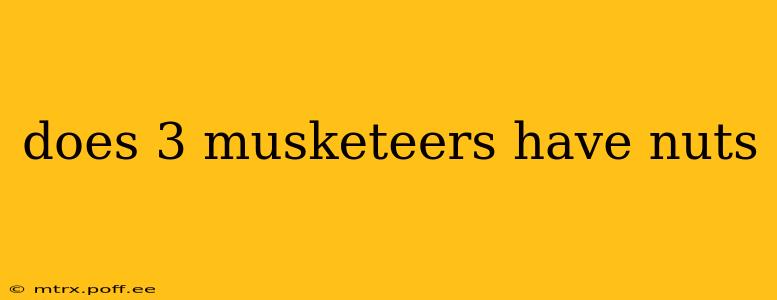 does 3 musketeers have nuts