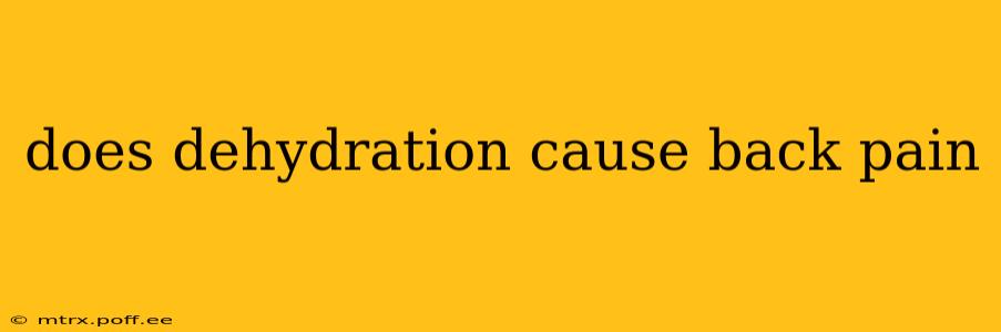 does dehydration cause back pain