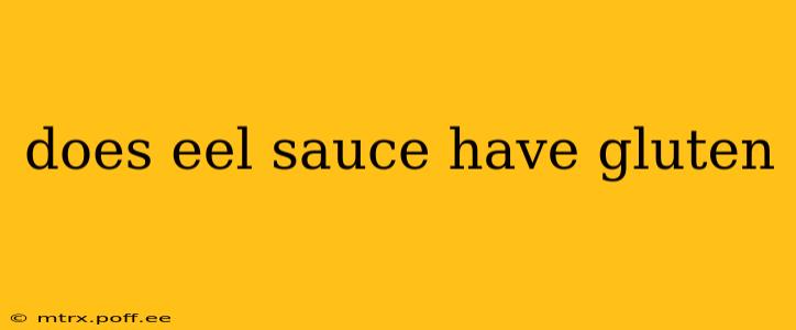 does eel sauce have gluten