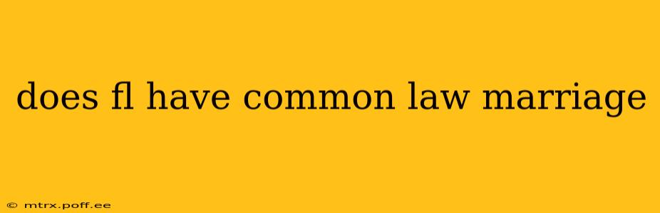 does fl have common law marriage
