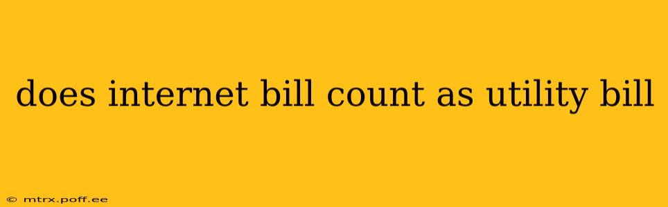 does internet bill count as utility bill