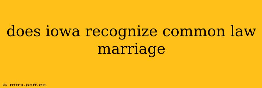 does iowa recognize common law marriage