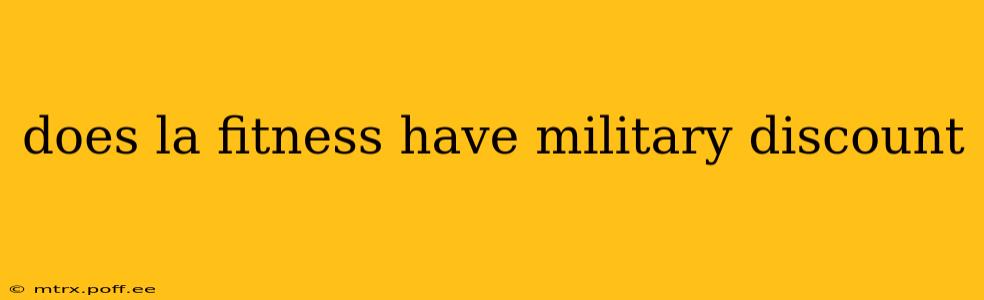does la fitness have military discount