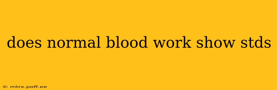 does normal blood work show stds