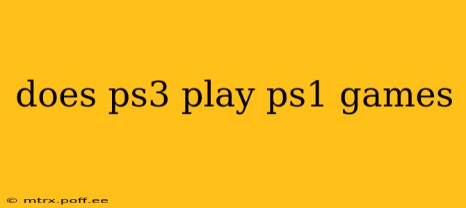 does ps3 play ps1 games