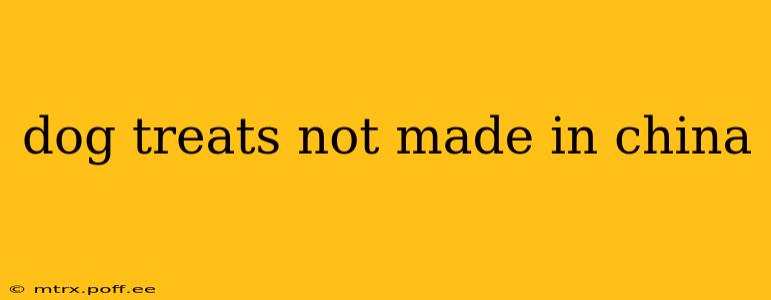 dog treats not made in china