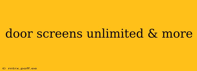 door screens unlimited & more