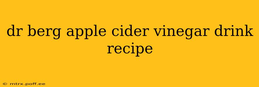 dr berg apple cider vinegar drink recipe