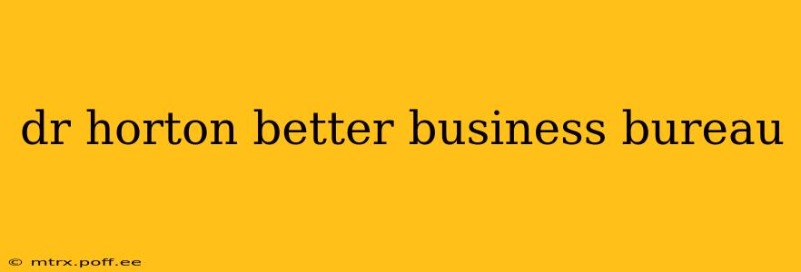 dr horton better business bureau