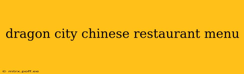 dragon city chinese restaurant menu