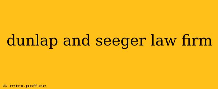 dunlap and seeger law firm