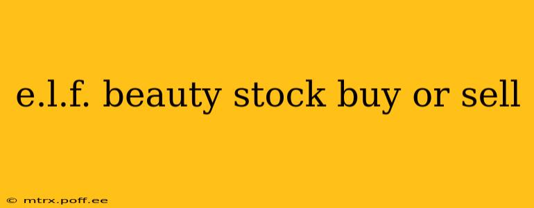 e.l.f. beauty stock buy or sell