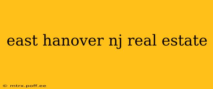 east hanover nj real estate
