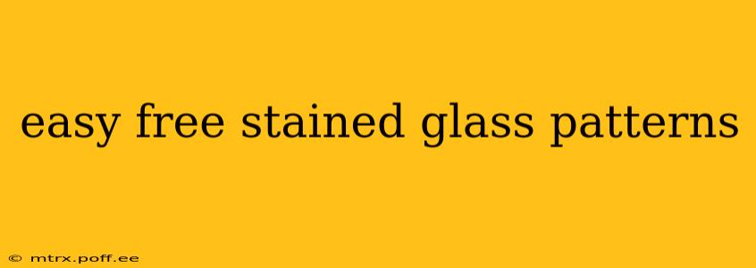 easy free stained glass patterns