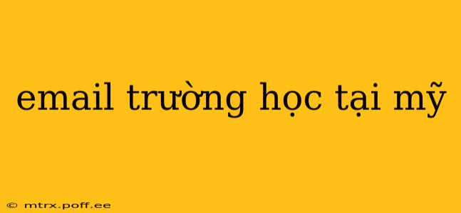 email trường học tại mỹ