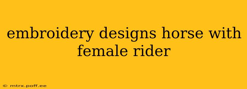 embroidery designs horse with female rider