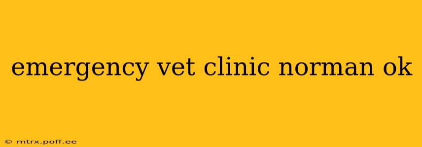 emergency vet clinic norman ok