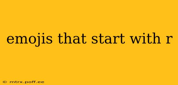 emojis that start with r