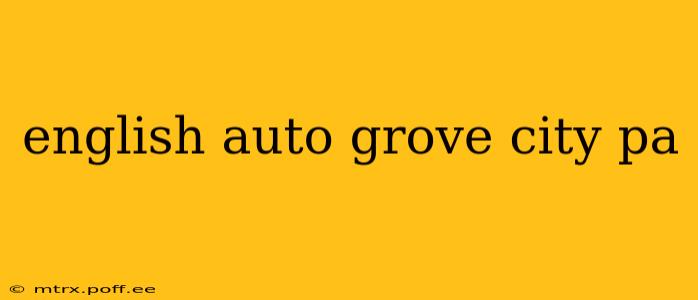 english auto grove city pa