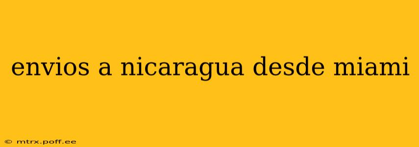 envios a nicaragua desde miami