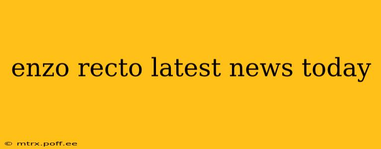 enzo recto latest news today