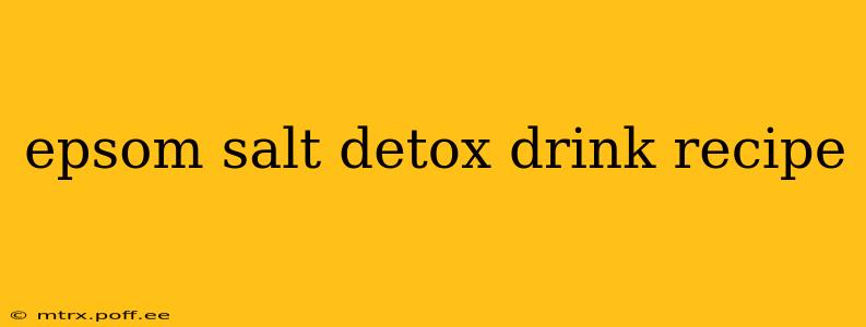 epsom salt detox drink recipe