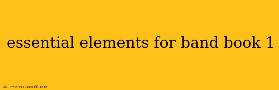 essential elements for band book 1