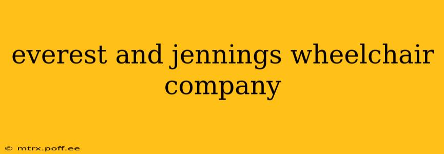 everest and jennings wheelchair company