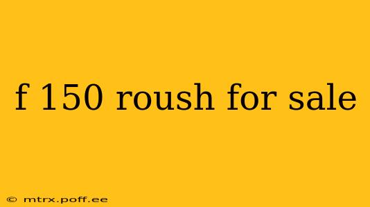 f 150 roush for sale