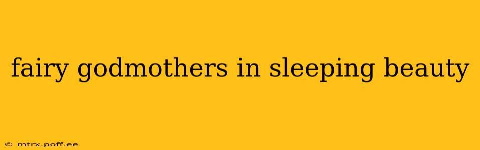 fairy godmothers in sleeping beauty