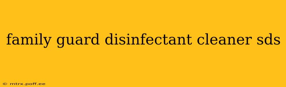 family guard disinfectant cleaner sds
