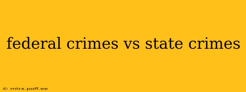 federal crimes vs state crimes