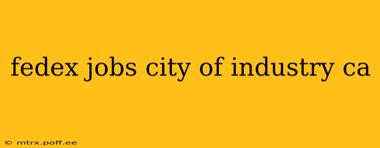 fedex jobs city of industry ca
