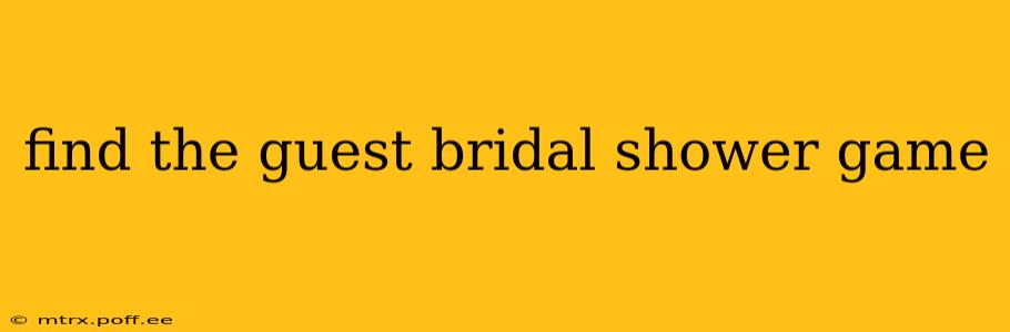find the guest bridal shower game