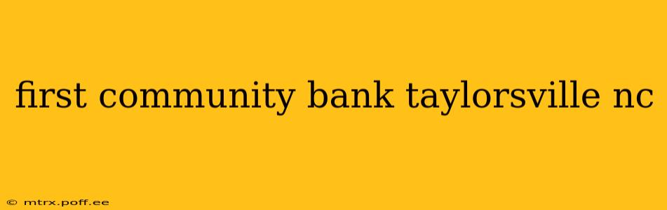 first community bank taylorsville nc