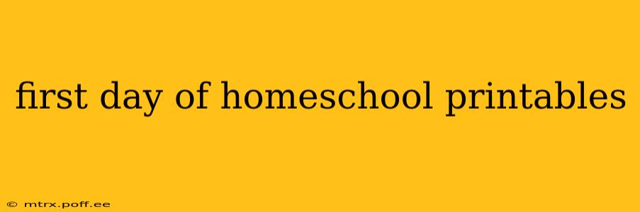 first day of homeschool printables