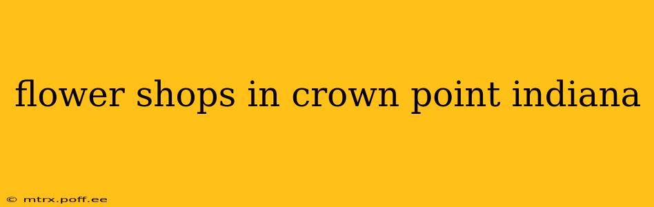 flower shops in crown point indiana