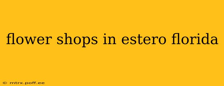flower shops in estero florida