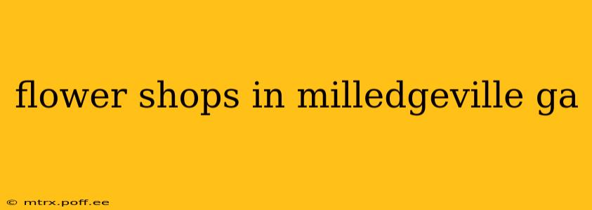 flower shops in milledgeville ga