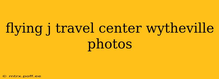 flying j travel center wytheville photos