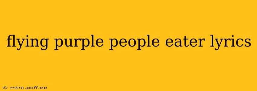 flying purple people eater lyrics