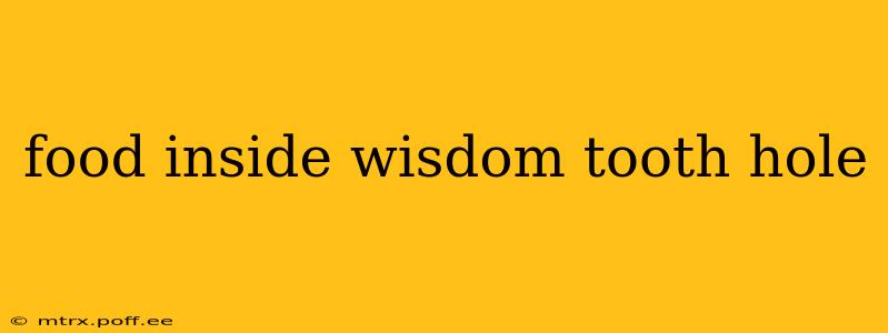 food inside wisdom tooth hole