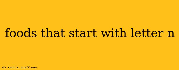foods that start with letter n