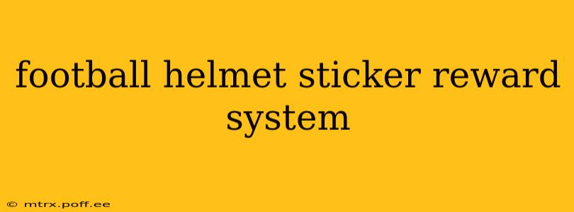 football helmet sticker reward system