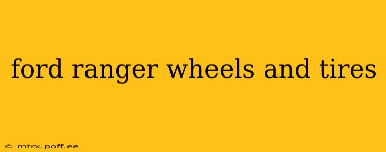 ford ranger wheels and tires