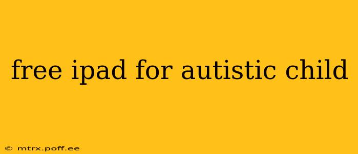 free ipad for autistic child