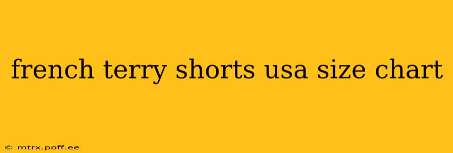 french terry shorts usa size chart